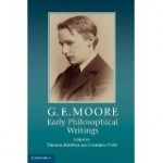 G.E. Moore: Early Philosophical Writings (CUP)
